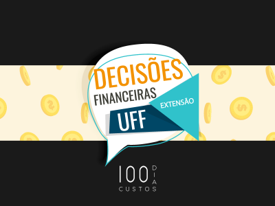 100 Custos – Decisões Financeiras